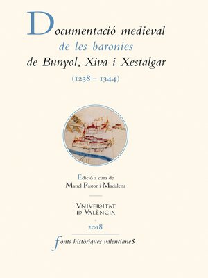 cover image of Documentació medieval de les baronies de Bunyol, Xiva i Xestalgar (1238-1344)